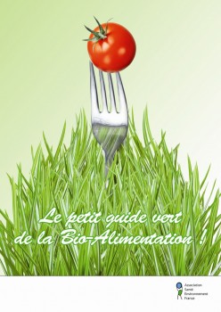 Au menu aujourd'hui : le « Petit guide vert de la bio-alimentation ! » !